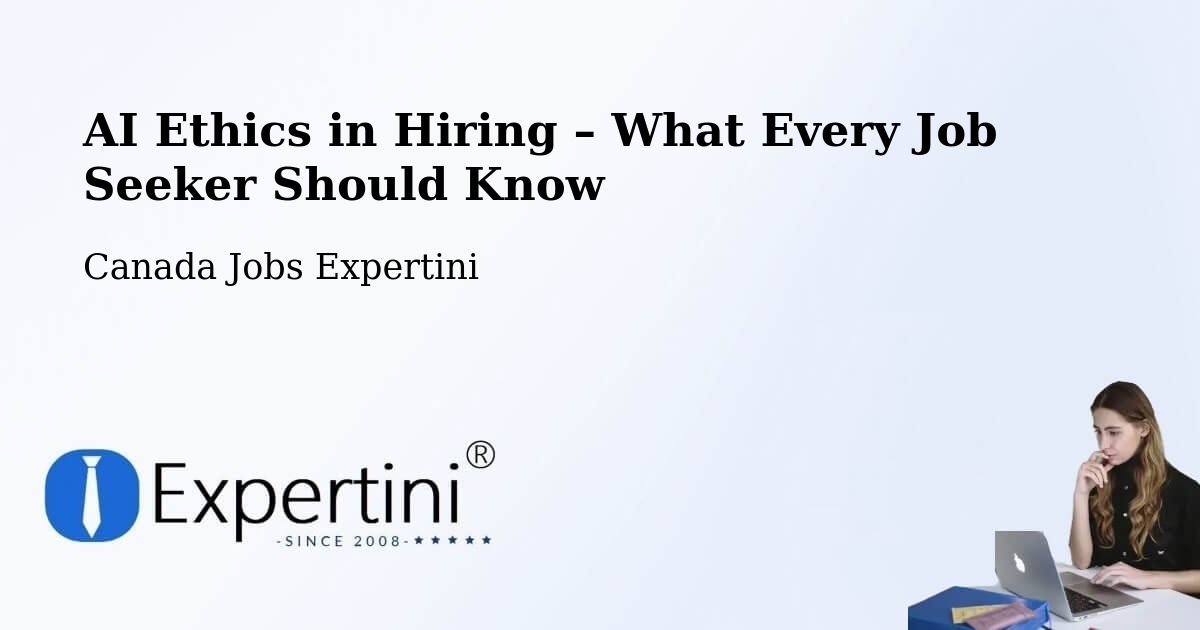 AI Ethics in Recruitment & Hiring – Claresholm - Claresholm, Canada Jobs Expertini
