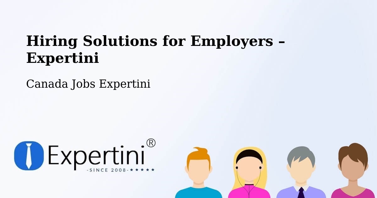 Hiring Solutions for Employers in Claresholm - Claresholm, Canada Jobs Expertini